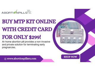 Buy MTP KIT Online With Credit Card For only $299- Home Abortion Solution