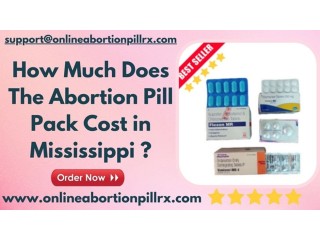 How Much Does the Abortion Pill Pack Cost in Mississippi