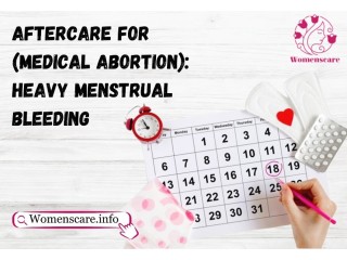 Aftercare for (Medical Abortion): Heavy Menstrual Bleeding