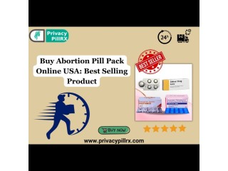 Buy Abortion Pill Pack Online USA: Best Selling Product