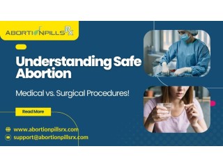 Understanding Safe Abortion: Medical vs Surgical Procedures