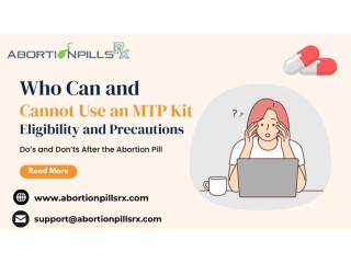 Who Can and Cannot Use an MTP Kit: Eligibility and Precautions