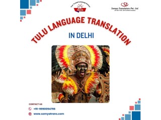 Professional Tulu Language Translation Services in Delhi – Fast & Accurate! 
