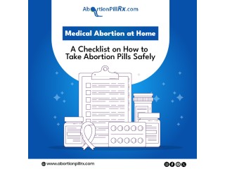 Medical Abortion at Home: A Checklist on How to Take Abortion Pills Safely